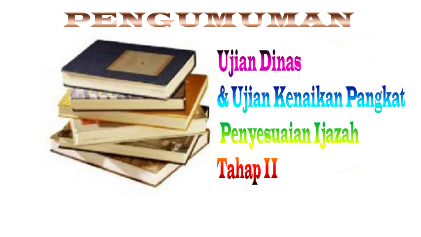 ujian dinas Tahap II